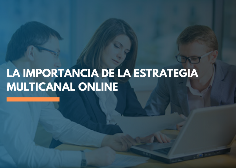 Estrategia multicanal online Estrategia multicanal online