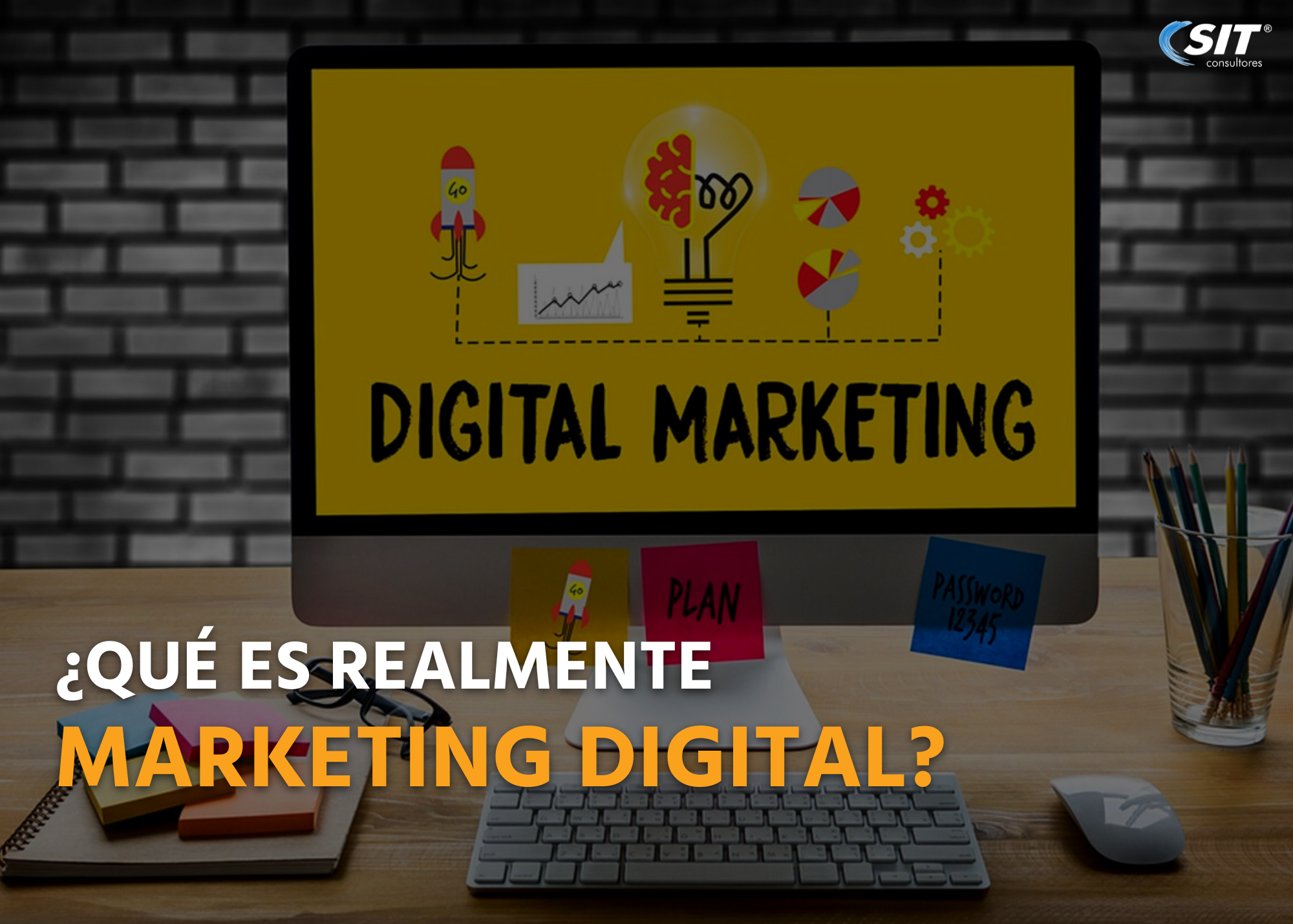 ¿Qué es y por qué es importante el Marketing Digital en las empresas?