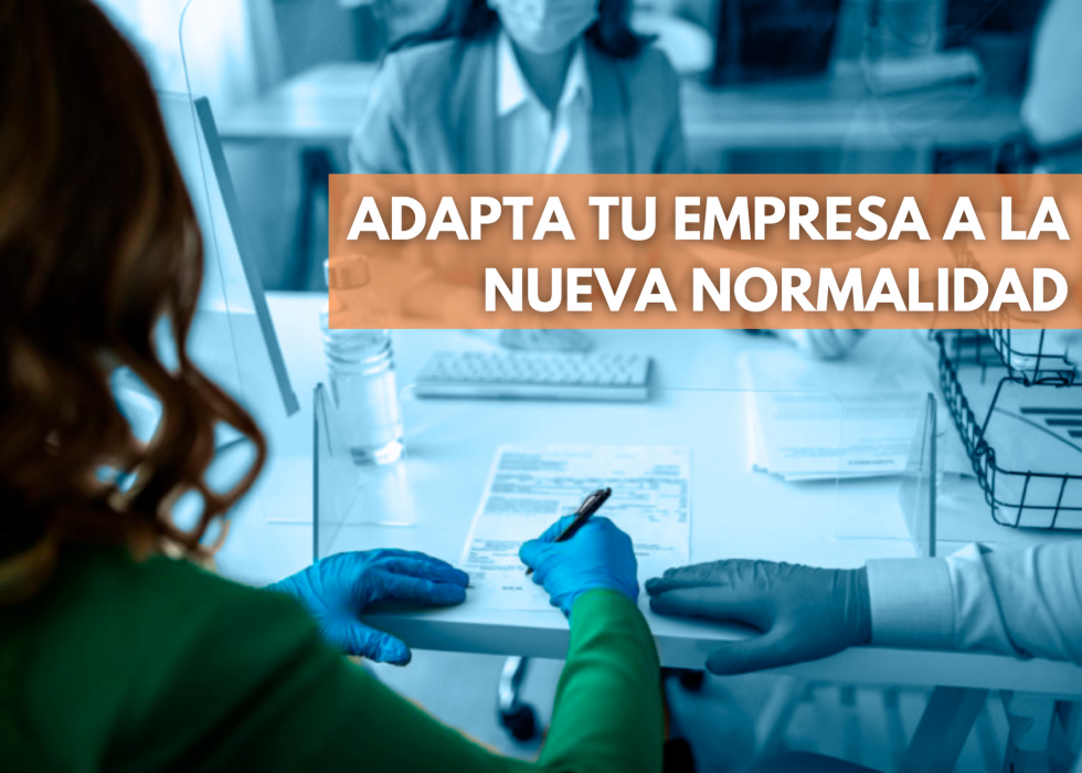 Consejos para lograr adaptar tu empresa a la nueva normalidad Consejos para lograr adaptar tu empresa a la nueva normalidad