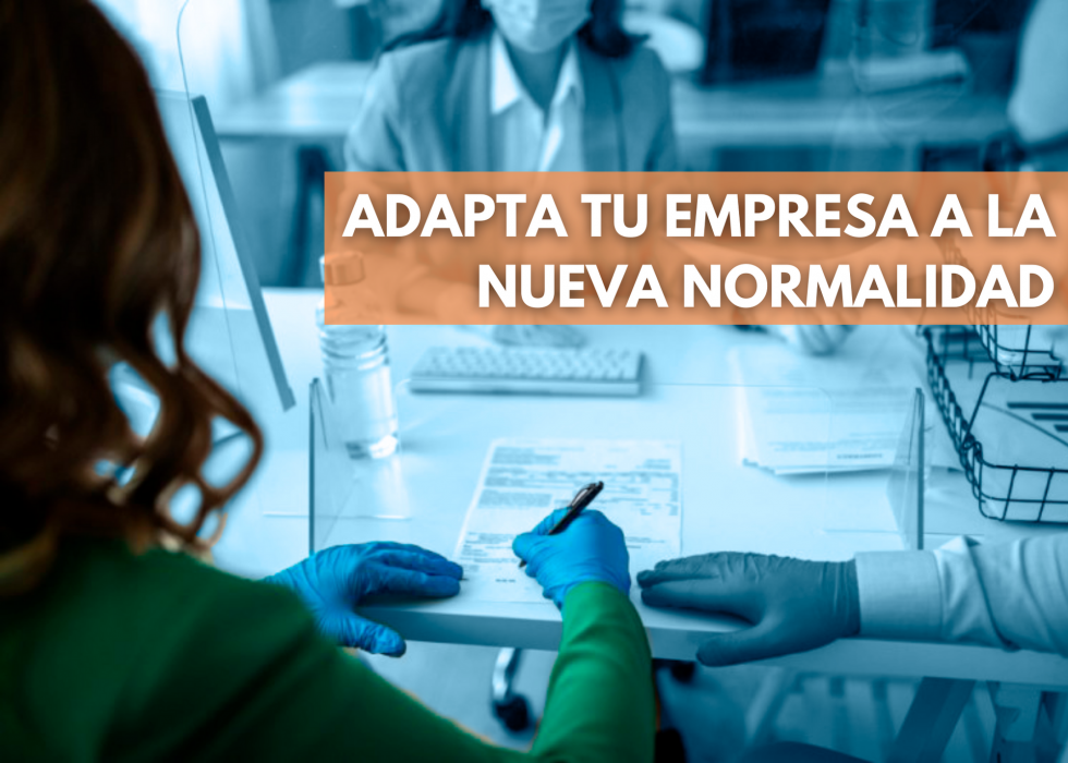 Consejos para lograr adaptar tu empresa a la nueva normalidad