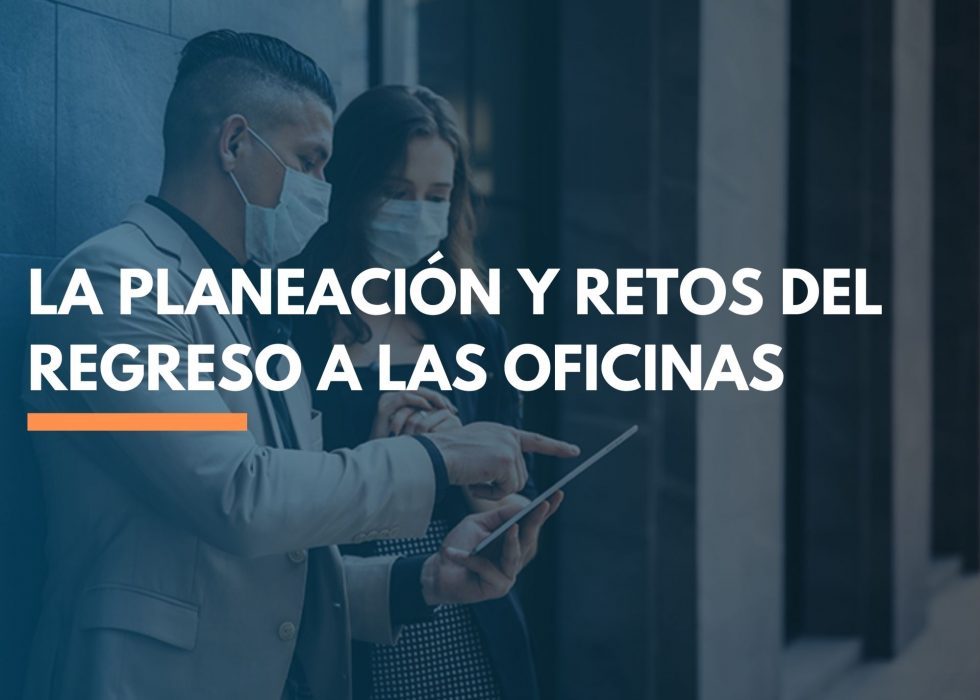 La planificación del regreso a las oficinas