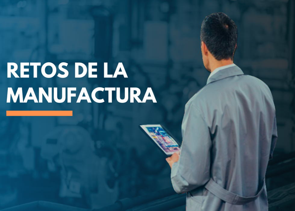 Retos de la manufactura Retos de la manufactura