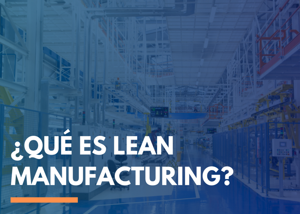 Lean Manufacturing cómo implementarlo en tu empresa